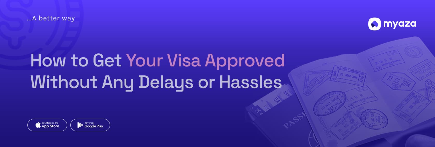 How to Get Your Visa Approved Without Any Delays or Hassles