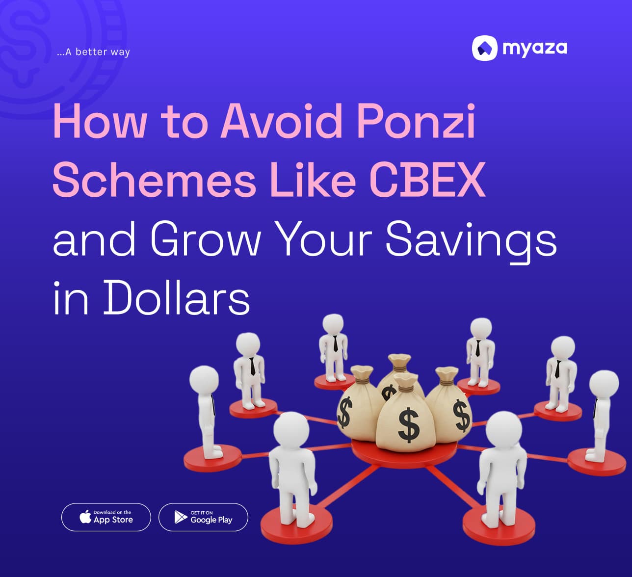How to Avoid Ponzi Schemes Like CBEX and Grow Your Savings in Dollars