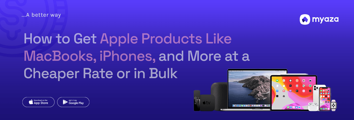 How to Get Apple Products Like MacBooks, iPhones, and More at a Cheaper Rate or in Bulk