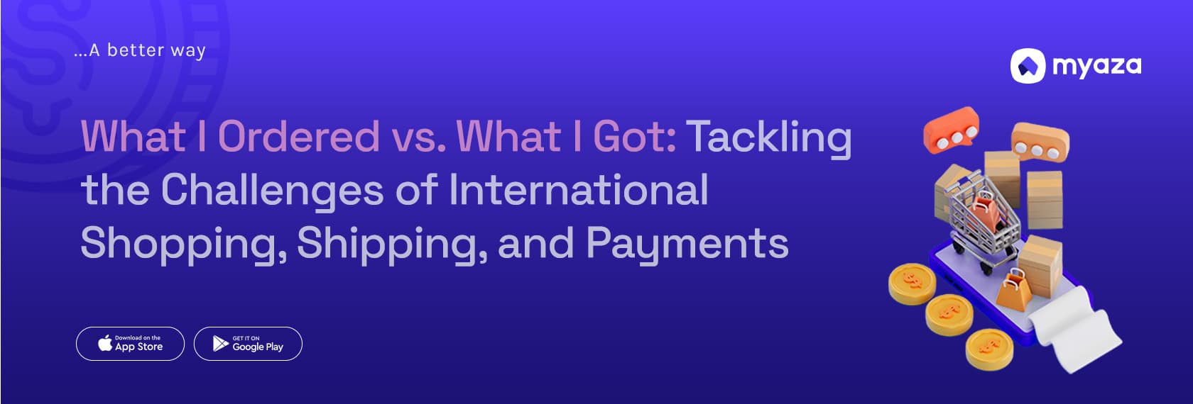 What I Ordered vs. What I Got: Tackling the Challenges of International Shopping, Shipping, and Payments