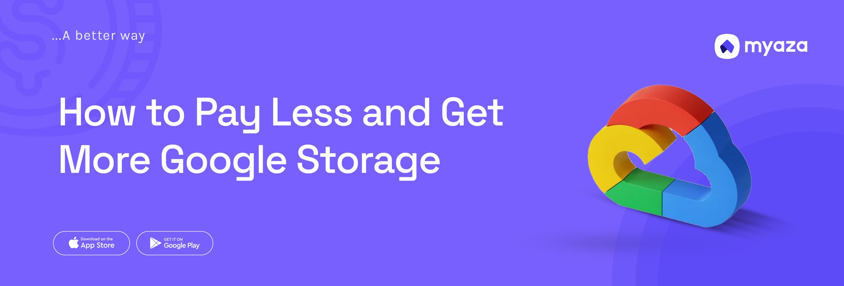 How to Pay Less and Get More Google Storage